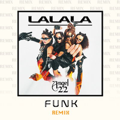 LALALA(Funk Remix) (Explicit)/ANGEL22