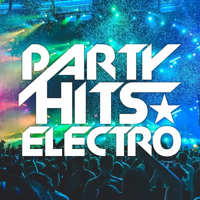アルバム/PARTY HITS ELECTRO -2019年にヒットするEDMを完全網羅したベスト盤-/SME Project & #musicbank