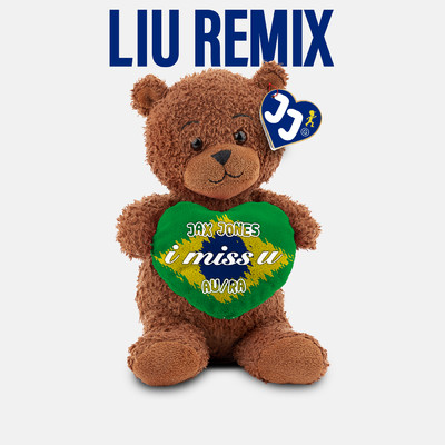 シングル/i miss u (Liu Remix)/ジャックス・ジョーンズ／Au／Ra／Liu