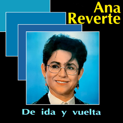 De Ida Y Vuelta/Ana Reverte