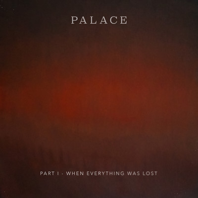 アルバム/Part I - When Everything Was Lost (Explicit)/パレス