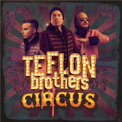 アルバム/Circus/Teflon Brothers