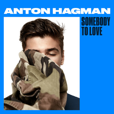 シングル/Somebody To Love/Anton Hagman