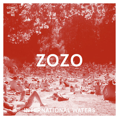 シングル/International Waters/Zozo