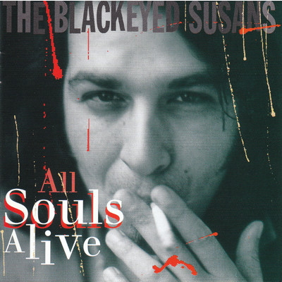 アルバム/All Souls Alive/The Blackeyed Susans