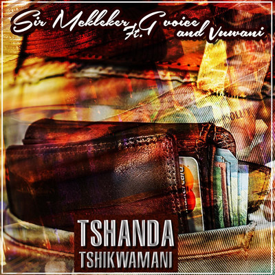 シングル/Tshanda Tshikwamani (feat. G Voice & Vuwani)/Sir McKleker