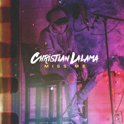 シングル/Miss Me/Christian Lalama
