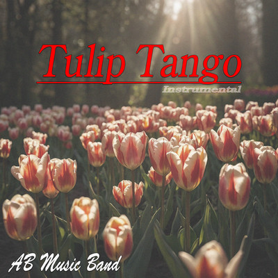 Tulip Tango (Instrumental)/AB Music Band