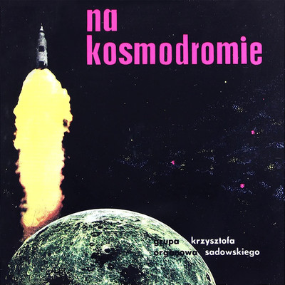 Na kosmodromie/Grupa Organowa Krzysztofa Sadowskiego, Krzysztof Sadowski