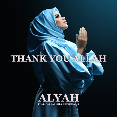 シングル/Thank You Allah (feat. Cat Farish & Ustaz Haris)/Alyah