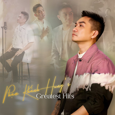 Pham Khanh Hung's Greatest Hits/Pham Khanh Hung