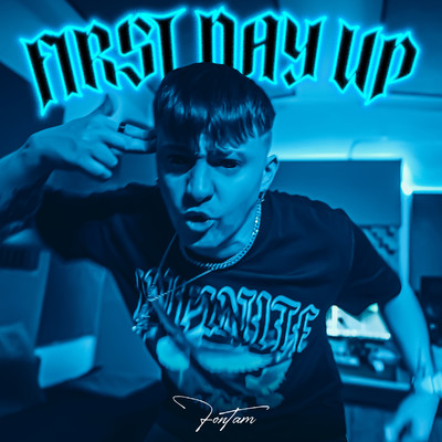 FIRST DAY UP/FonTam