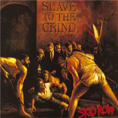 アルバム/Slave to the Grind/スキッド・ロウ