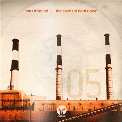The Love Up Beat Down/Son Of Sound