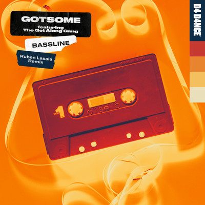 Bassline (feat. The Get Along Gang) [Ruben Lasala Remix]/GotSome
