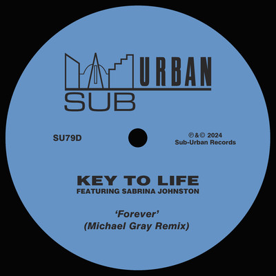 Forever (feat. Sabrina Johnston) [Michael Gray Extended Remix]/Key To Life