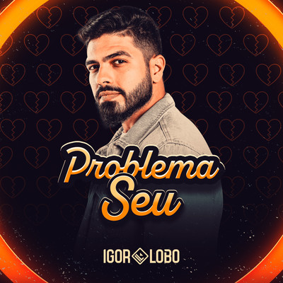 シングル/Problema Seu/Igor Lobo