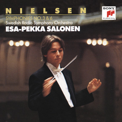 アルバム/Nielsen: Symphonies Nos. 3 & 6/Esa-Pekka Salonen