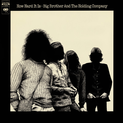 アルバム/How Hard It Is/Big Brother & The Holding Company