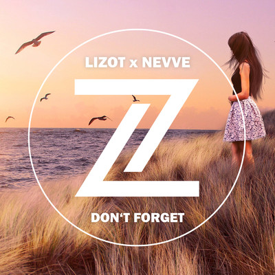 シングル/Don't Forget/LIZOT／Nevve
