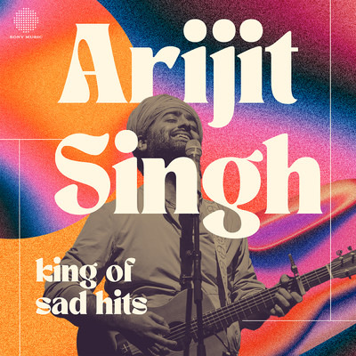 アルバム/Arijit Singh - King of Sad Hits/Arijit Singh