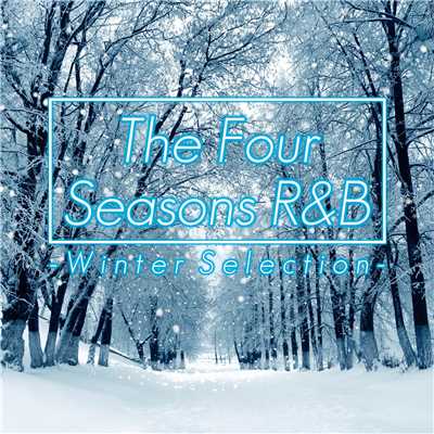 アルバム/The Four Seasons R&B -Winter Selection-/Pjanoo