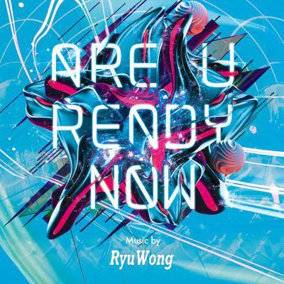 シングル/Are U Ready Now/RyuWong