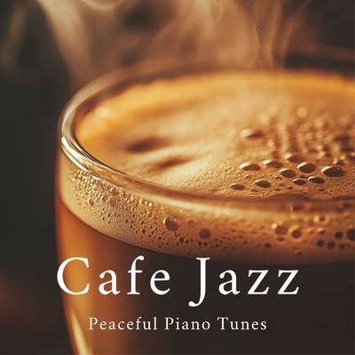 アルバム/Peaceful Piano Tunes Cafe Jazz/カフェ音楽ジャズおすすめ