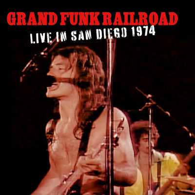 アルバム/ライヴ・イン・カリフォルニア1974 (Live)/グランド・ファンク・レイルロード