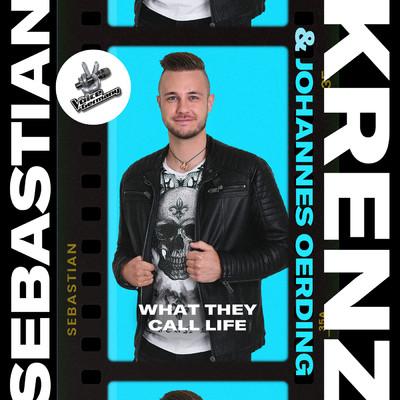 What They Call Life (From The Voice Of Germany)/Sebastian Krenz／Johannes Oerding
