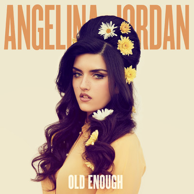 Old Enough/Angelina Jordan