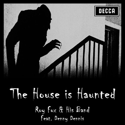シングル/The House Is Haunted/Roy Fox & His Band／Denny Dennis