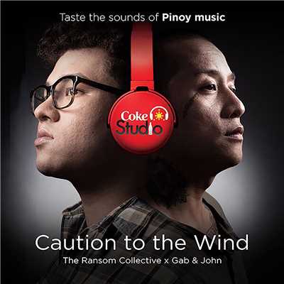 Caution To The Wind/Gabby Alipe／John Dinopol／The Ransom Collective