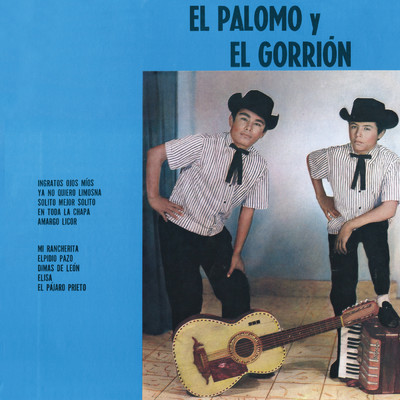 Ingratos Ojos Mios/El Palomo Y El Gorrion