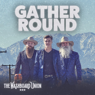 シングル/Gather Round/The Washboard Union