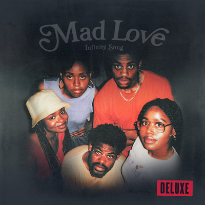 アルバム/Mad Love (Deluxe)/Infinity Song