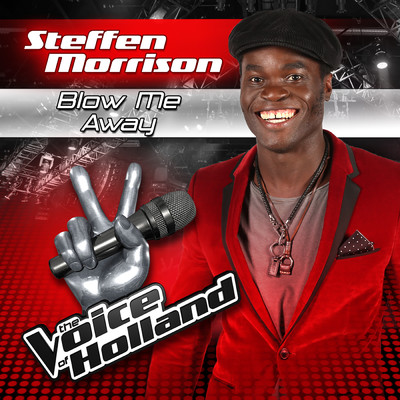 シングル/Blow Me Away (From The Voice Of Holland)/Steffen Morrison