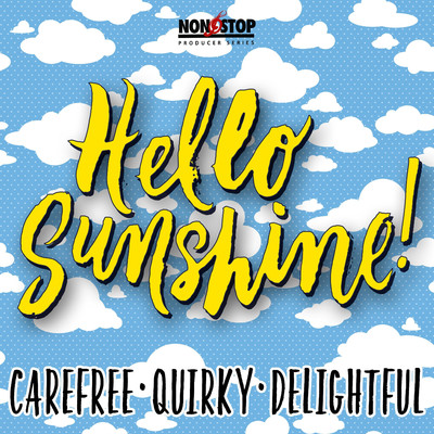 アルバム/Hello Sunshine: Carefree Quirky Delightful/The Funshiners