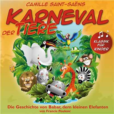 Klassik fur Kinder: Karneval der Tiere/Lutz Kohler
