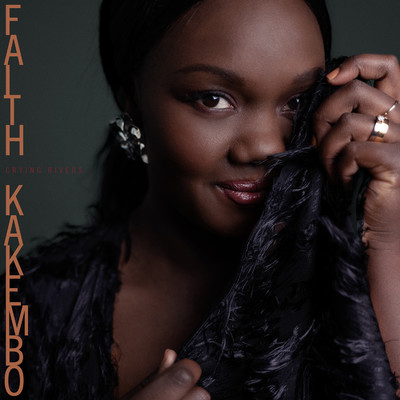 シングル/Crying Rivers/Faith Kakembo