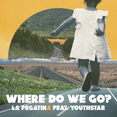 シングル/Where Do We Go？/La Pegatina & Youthstar