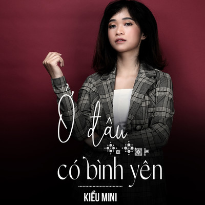 アルバム/O Dau Co Binh Yen/Kieu Mini