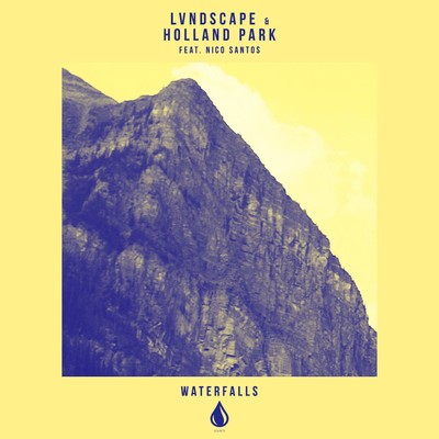 Waterfalls (feat. Nico Santos)/LVNDSCAPE／Holland Park