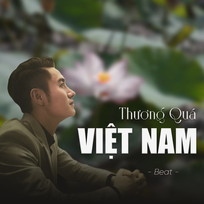 シングル/Thuong Qua Viet Nam (Beat)/Tuan Hoang