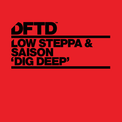 シングル/Dig Deep (Extended Mix)/Low Steppa & Saison