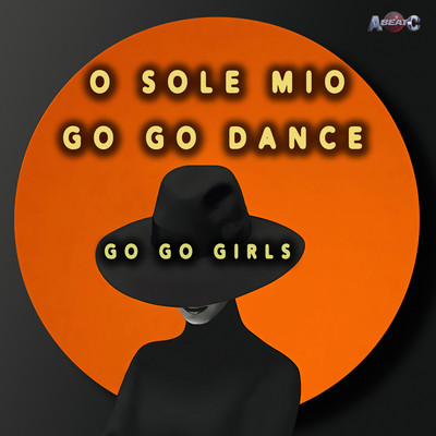 シングル/O SOLE MIO (Extended Mix)/GO GO GIRLS
