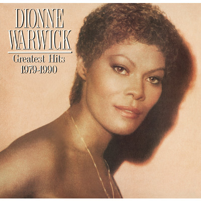 アルバム/Greatest Hits 1979 - 1990/Dionne Warwick