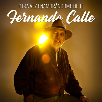 Otra Vez Enamorandome de Ti/Fernando Calle
