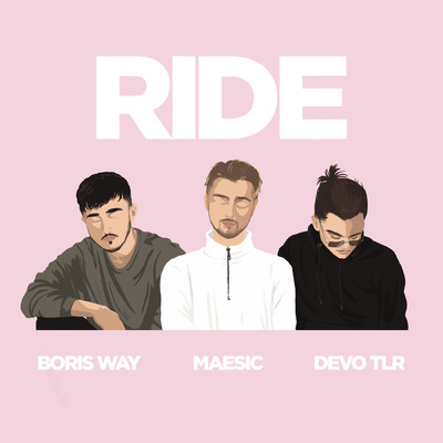 Ride feat.Devo TLR/Boris Way／Maesic