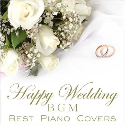 Happy Wedding BGM -Best Piano Covers-/Relaxing Piano Crew